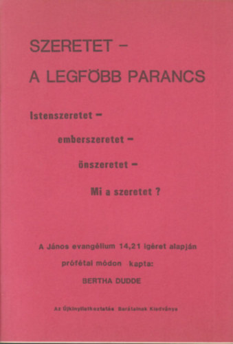 Bertha Dudde - Szeretet- a legfbb parancs (Prftai tantsok 5.)