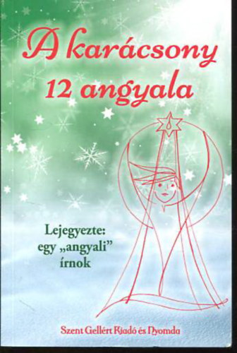 nagy Alexandra (szerk.), Vukovri Panna (Rajzok) - A karcsony 12 angyala - Lejegyezte egy "angyali" rnok (Msodik, megjtott kiads!)