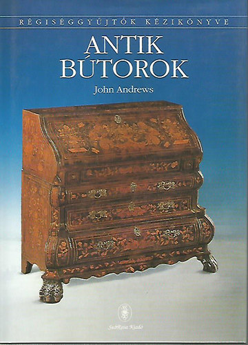 John Andrews - Antik b�torok (R�gis�ggy�jt�k k�zik�nyve)
