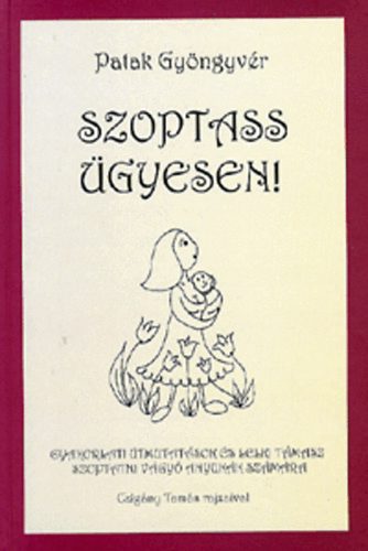 Patak Gyngyvr - Szoptass gyesen!