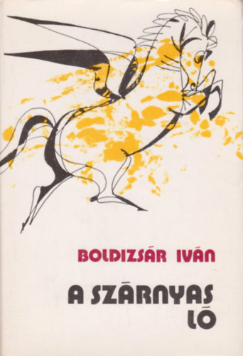 BOldizsár Iván - A szárnyas ló