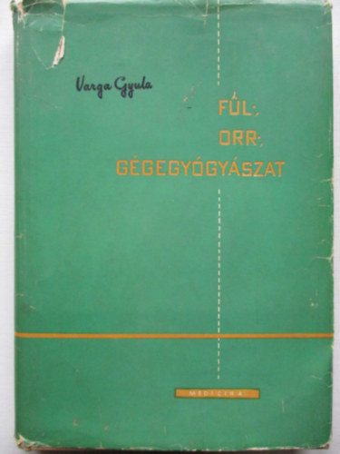 Varga Gyula - F�l - orr- , g�gegy�gy�szat