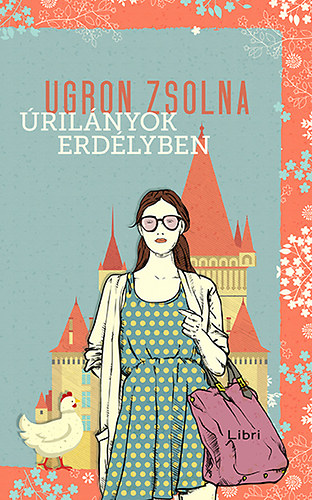 Ugron Zsolna - rilnyok Erdlyben