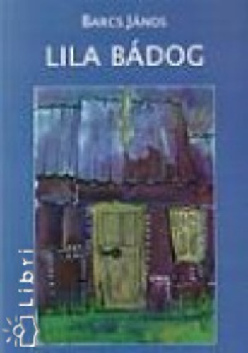 Barcs Jnos - Lila bdog