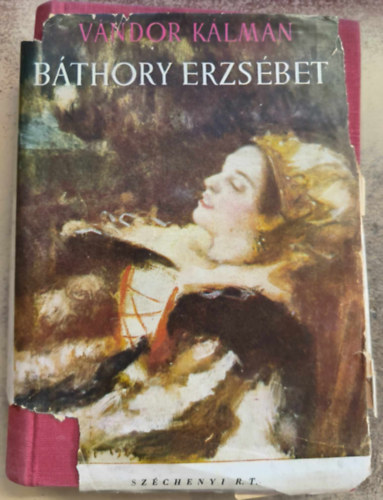 Vndor Klmn - Bthory Erzsbet