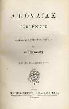 Gerb Jzsef - A rmaiak trtnete (Nagy kpes vilgtrtnet)