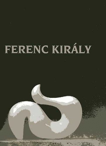 Wehner; Kostyl; Obal; Bence - Ferenc Kirly. Kipar / szobrsz / sculptor