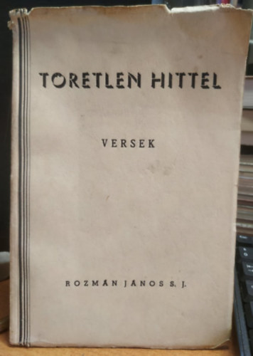 Rozm�n J�nos S. J. - T�retlen hittel - versek