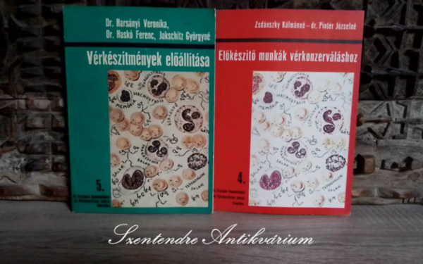 Dr. Harsányi Veronika, Dr. Haskó Ferenc, Jakschitz Györgyné, Zsdánszky Kálmánné, dr. Pintér Józsefné - Vérkészítmények előállítása + Előkészítő munkák vérkonzerváláshoz (2mű)