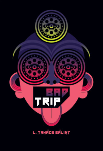 L. Takács Bálint - Bad Trip