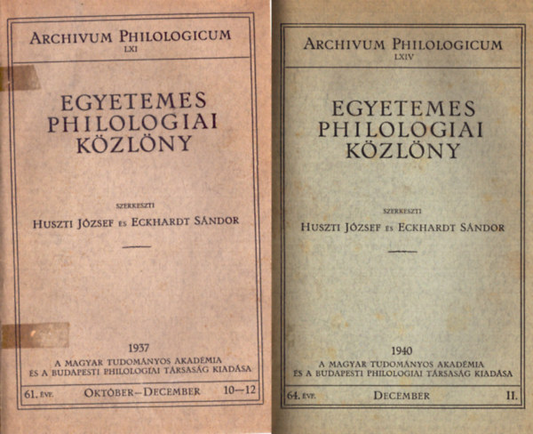 Eckhardt Sándor (szerk.) Huszti József, Huszti József (szerk.), Eckhardt Sándor (szerk.) - Egyetemes philologiai közlöny 1937. 10-12., 1940. december, 1941. június, 1942. november