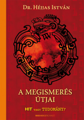 Dr. Hjjas Istvn - A megismers tjai