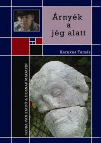 Kerekes Tams - rnyk a jg alatt