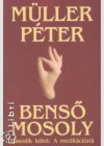 Müller Péter - Benső mosoly 2. - A meditációról