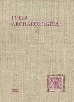 Fülep Ferenc (szerk.) - Folia archaeologica XXI.