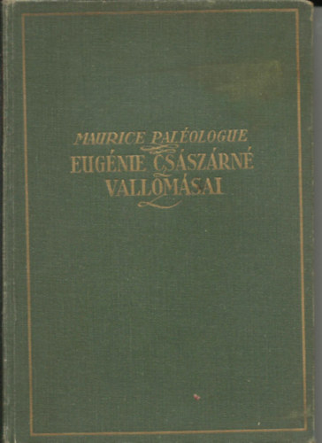 Maurice Pal�ologue - Eug�nie cs�sz�rn� vallom�sai