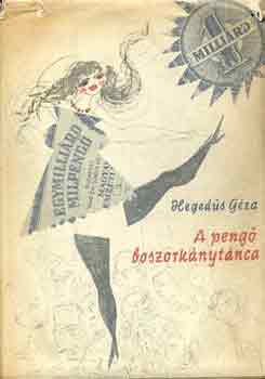 Hegedűs Géza - A pengő boszorkánytánca