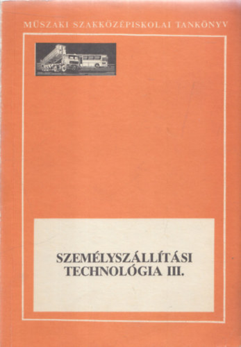 Dr. Lapsánzki István, Dr. Zsirai István - Személyszállítási technológia III.