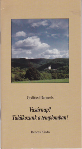 Godfried Danneels - Vasrnap? Talkozunk a templomban?