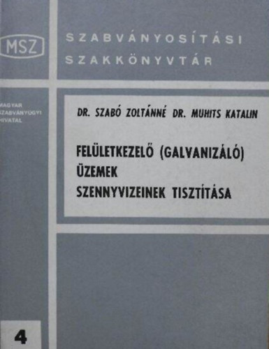 Szab Zoltnn, Szabn Muhits M. Katalin - Felletkezel (galvanizl) zemek szennyvizeinek tiszttsa