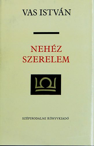 Vas István - Nehéz szerelem III. - Miért vijjog a saskeselyű? I-II.