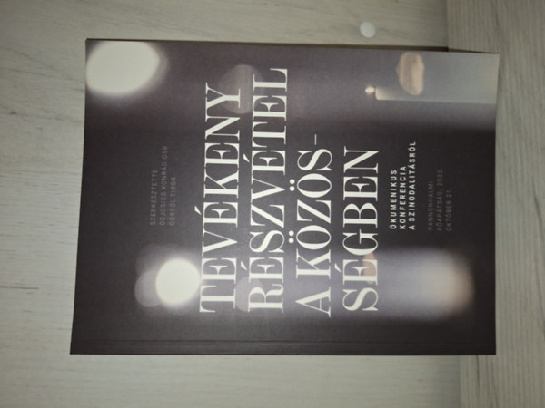 Dejcsics Konrád OSB, Görföl Tibor - Tevékeny részvétel a közösségben - Ökumenikus konferencia a szinodalitásról