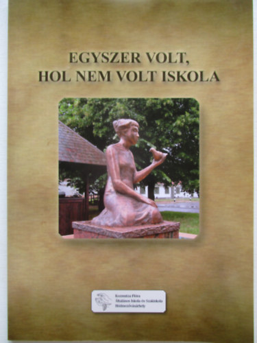 Mag�nkiad�s - Egyszer volt, hol nem volt iskola