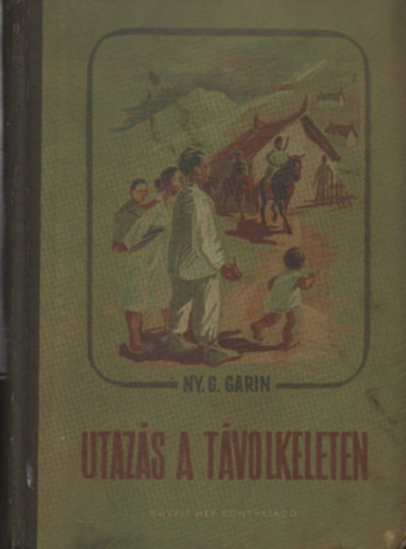 Ny. G. Garin - Utazs a tvolkeleten