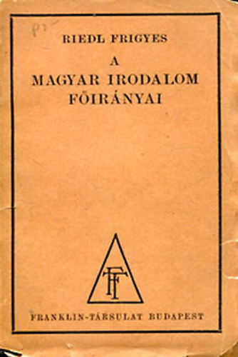 Riedl Frigyes - A magyar irodalom firnyai