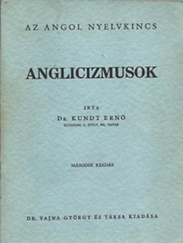 Dr. Kundt Ernő - Anglicizmusok