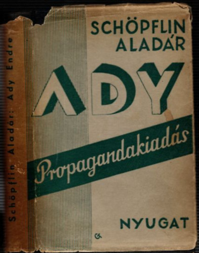 Schöpflin Aladár - Ady Endre (Propaganda kiadás)