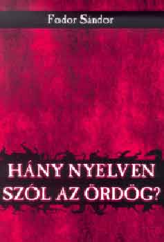 Fodor S�ndor - H�ny nyelven sz�l az �rd�g?