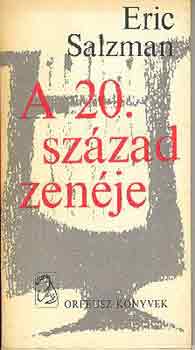 Eric Salzman - A 20. szzad zenje