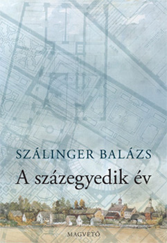 Sz�linger Bal�zs - A sz�zegyedik �v