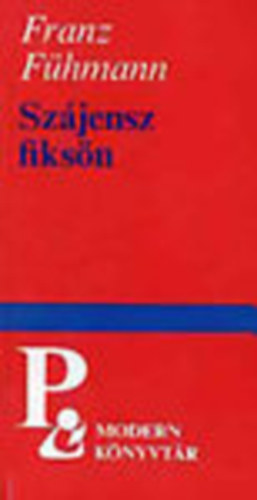 Franz Fühmann - Szájensz fiksön (Modern Könyvtár)