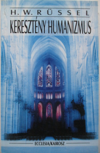 H. W. Rüssel - Keresztény humanizmus - H. W. Rüssel