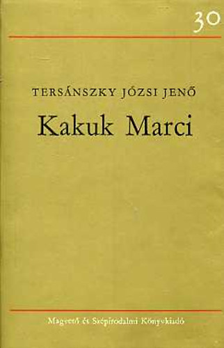 Tersánszky Józsi Jenő - Kakuk Marci I-II.
