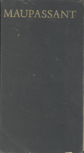 Guy De Maupassant - Elbesz�l�sek III. 1884-1885