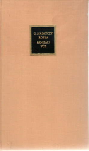 G. Hajnóczy Rózsa - Bengáli tűz