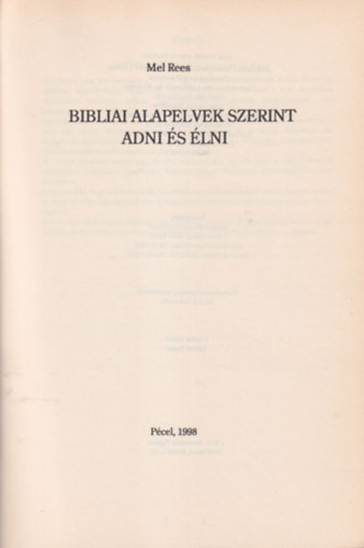 Mel Rees - Bibliai alapelvek szerint adni s lni
