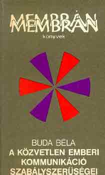 Dr. Buda B�la - A k�zvetlen emberi kommunik�ci� szab�lyszer�s�gei
