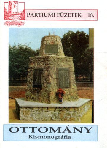 Szab� Istv�n - Ottom�ny - Kismonogr�fia (Partiumi f�zetek 18.)