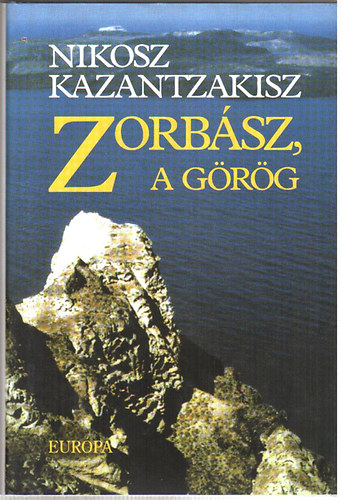 Kazantzakisz, Nikosz - Zorb�sz, a g�r�g