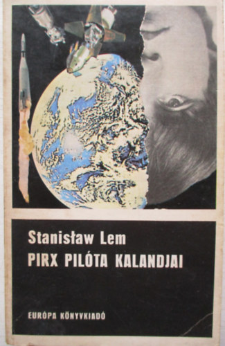 Stanislaw Lem - Pirx pilóta kalandjai