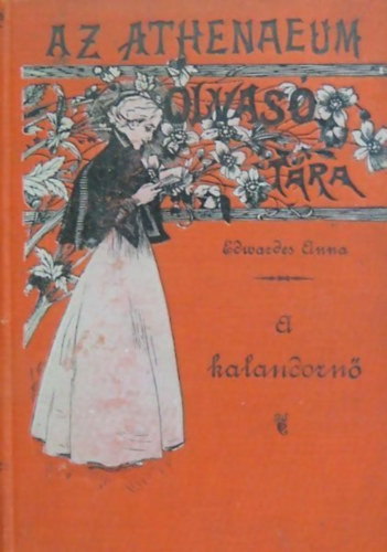 Edwardes Anna, Székely Irén (Ford.) - A kalandornő