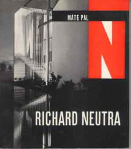 M�t� P�l - Richard Neutra (Architekt�ra)
