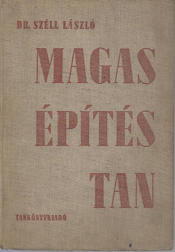 Sz�ll L�szl� - Magas�p�t�stan I. k�tet
