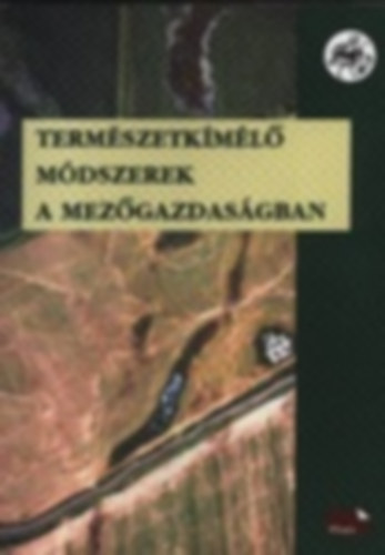 Fülöp Gyula-Szilvácsku Zsolt - Természetkímélő módszerek a mezőgazdaságban