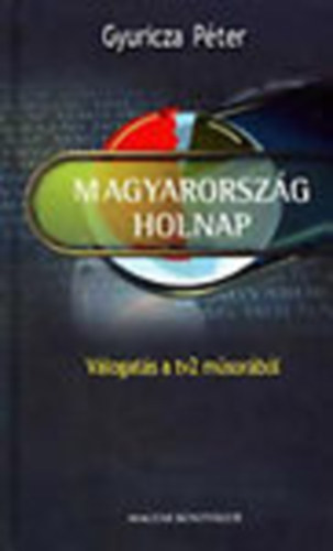 Gyuricza Pter - Magyarorszg holnap (dediklt)