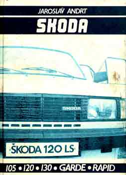 Jaroslav Andrt - Skoda 105, 120, 130, Garde, Rapid